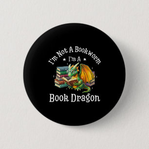 Ich bin kein Bücherwurm, ich bin ein Buchdrache  Button