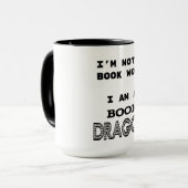 Ich bin kein Buchwurm, ich bin ein Buchdrache Tasse (Vorderseite Links)