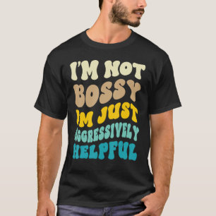 Ich bin kein Chef, ich bin aggressiv hilflos Groov T-Shirt