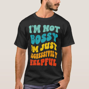 Ich bin kein Chef, ich bin aggressiv hilflos Vater T-Shirt