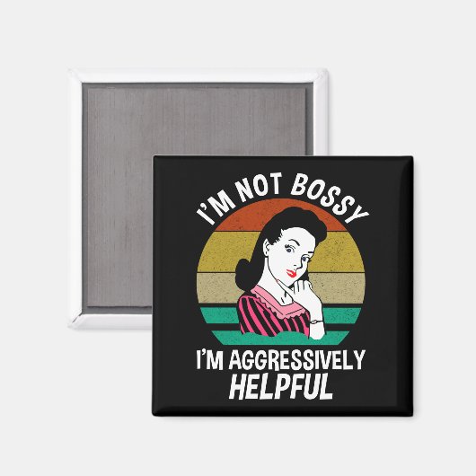 Ich bin kein Chef, ich bin aggressiv hilfreich Magnet (Vorderseite/Rückseite)