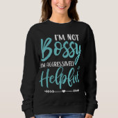 Ich bin kein Chef, ich bin aggressiv hilfsbereit,  Sweatshirt (Vorderseite)
