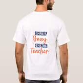 Ich bin kein Chef, ich bin der Lehrer Funny Quote  T-Shirt (Rückseite)