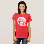 "Ich bin kein Chef, ich habe einfach bessere Ideen T-Shirt (Vorne ganz)