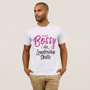 Ich bin kein Chef, ich habe Führungsfähigkeiten T-Shirt