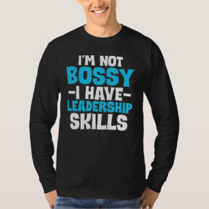 Ich bin kein Chef, ich habe Führungskräfte T-Shirt