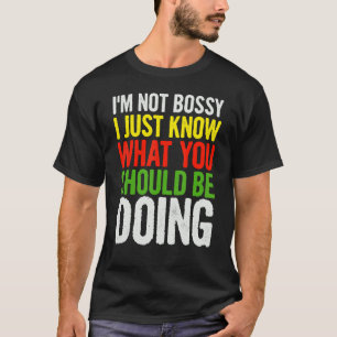 Ich bin kein Chef, ich kenne nur Redewendungen übe T-Shirt