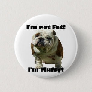 Ich bin kein dicker Bulldog-Knopf Button