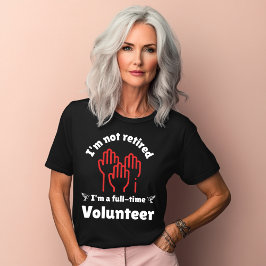 Ich bin kein ehrenamtlicher Entwurf T-Shirt