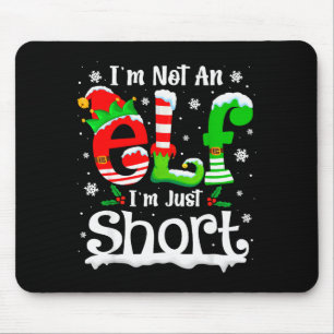 Ich bin kein Elf, ich bin nur klein Lustiger Weihn Mousepad