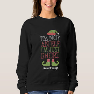 Ich bin kein Elf, ich bin nur klein Lustiges Weihn Sweatshirt