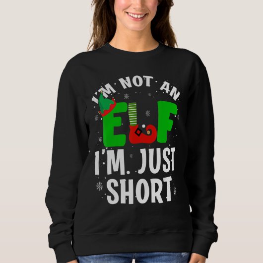 Ich bin kein Elf, ich bin nur Kurz Elfen Weihnacht Sweatshirt (Vorderseite)