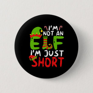 Ich bin kein Elf, ich bin nur Kurz frohe Weihnacht Button