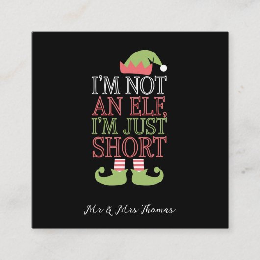 Ich bin kein Elf, ich bin nur Kurze Weihnachten Quadratische Visitenkarte (Vorderseite)