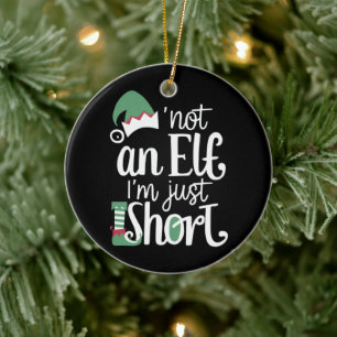 Ich bin kein Elf, ich bin nur Kurze Weihnachtsfeie Keramik Ornament
