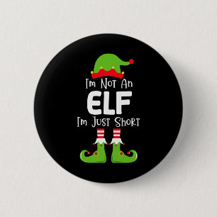 Ich bin kein Elf, ich bin nur Kurze Weihnachtsjung Button