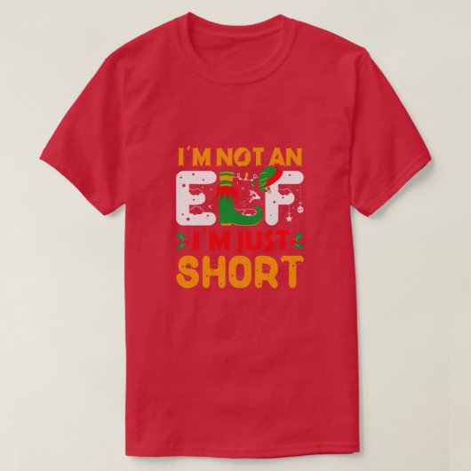 Ich bin kein Elf im Kurzen schönen Weihnachten T-Shirt (Design vorne)