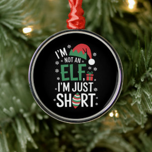 Ich bin kein Elf, nur klein, lustiges Weihnachten  Ornament Aus Metall