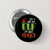 Ich bin kein Elf, nur Kurze lustige Weihnachtsmänn Button (Vorne & Hinten)