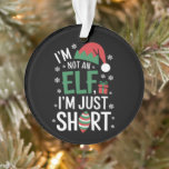 Ich bin kein Elf, nur Kurze Weihnachtsfeiertage Ornament<br><div class="desc">Ich bin kein Elf,  nur Kurze Weihnachtsfeiertage</div>