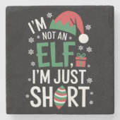 Ich bin kein Elf, nur Kurze Weihnachtsfeiertage Steinuntersetzer (Vorderseite)
