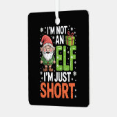 Ich bin kein Elf, nur Kurze WeihnachtsWeihnachtsWe Ornament Aus Metall (Vorderseite links)