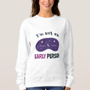 Ich bin kein früherer Mensch Sweatshirt