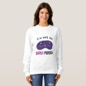 Ich bin kein früherer Mensch Sweatshirt (Vorne ganz)