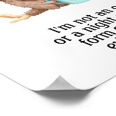 Ich bin kein früherer Vogel oder eine Nachteule Poster (Ecke)