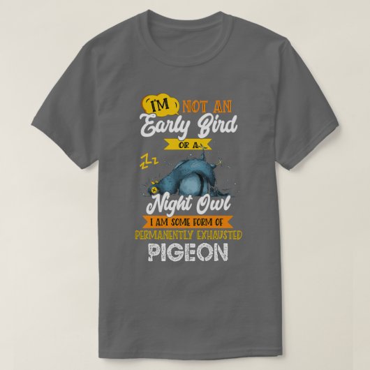 Ich bin kein früherer Vogel oder eine nächtliche E T-Shirt (Design vorne)