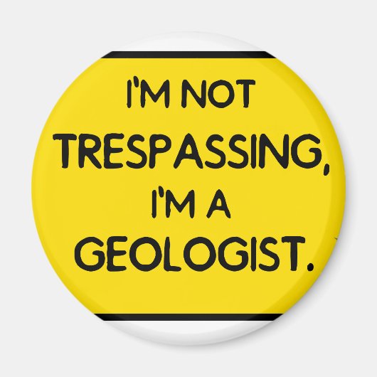 Ich bin kein Geologe. Magnet (Vorne)
