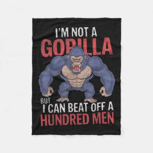 Ich bin kein Gorilla, aber ich kann hundert Männer Fleecedecke