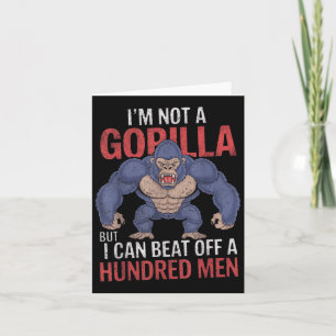 Ich bin kein Gorilla, aber ich kann hundert Männer Karte