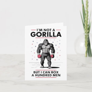 Ich bin kein Gorilla, aber ich kann hundert Männer Karte