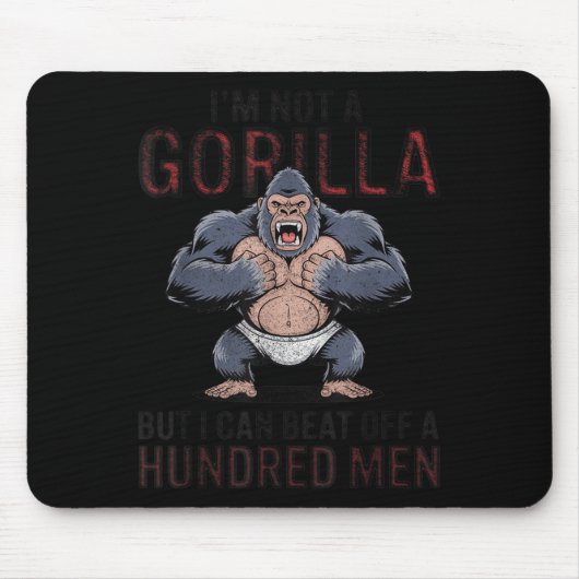 Ich bin kein Gorilla, aber ich kann hundert Männer Mousepad (Vorne)