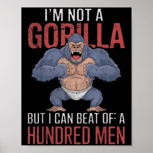 Ich bin kein Gorilla, aber ich kann hundert Männer Poster
