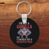 Ich bin kein Gorilla, aber ich kann hundert Männer Schlüsselanhänger (Vorderseite)