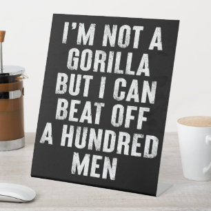 Ich bin kein Gorilla, aber ich kann hundert Männer Sockelschild