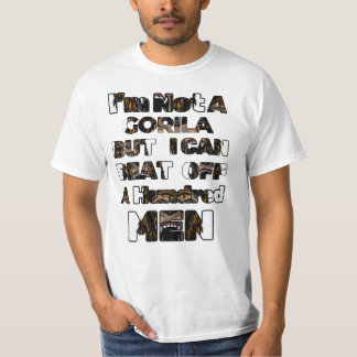 Ich bin kein Gorilla, aber ich kann hundert Männer T-Shirt