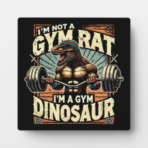 Ich bin kein Gym-Rat, ich bin ein Gym-Dinosaurier  Fotoplatte