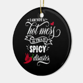 Ich bin kein heißer Desaster Keramik Ornament (Links)