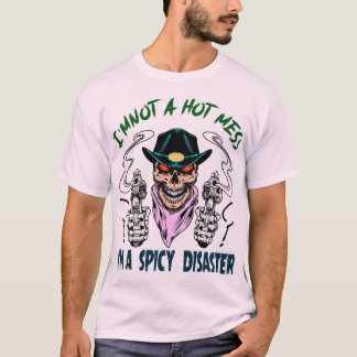 Ich bin kein heißes Durcheinander, ich bin ein sch T-Shirt