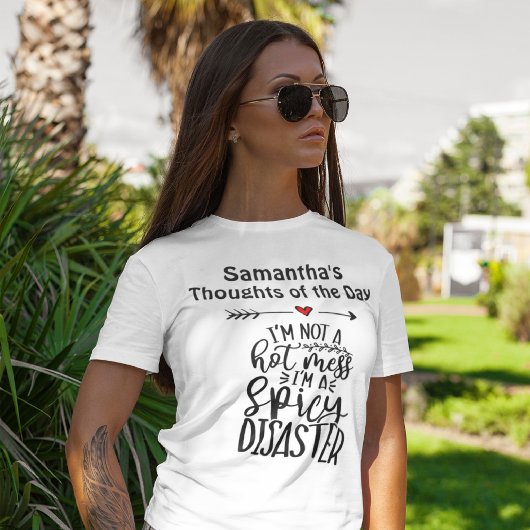 Ich bin kein heißes Durcheinander, ich bin ein sch T-Shirt