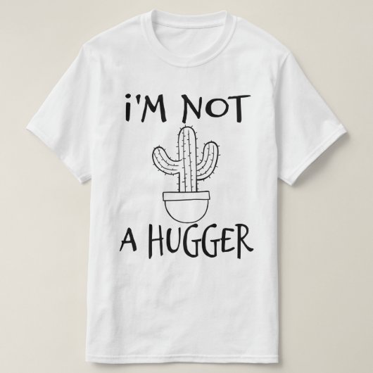 Ich bin kein Hugger Funny Cactus T-Shirt (Design vorne)