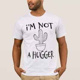 Ich bin kein Hugger Funny Cactus T-Shirt
