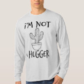 Ich bin kein Hugger Funny Cactus T-Shirt (Vorderseite)