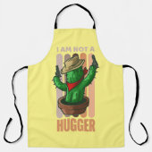 Ich bin kein Hugger Funny Sarcastic Cowboy Cactus Schürze (Vorderseite)
