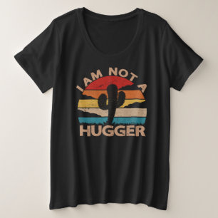 Ich bin kein Hugger Shirt Funny Vintag Cactus