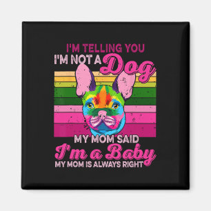Ich bin kein Hund, ich bin ein Ba Magnet