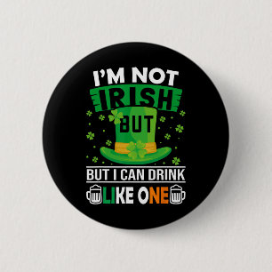 Ich bin kein Ire, aber ich kann wie einer trinken Button